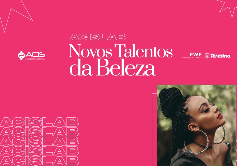 Abertas as inscrições para o ACISLAB - Novos Talentos da Beleza